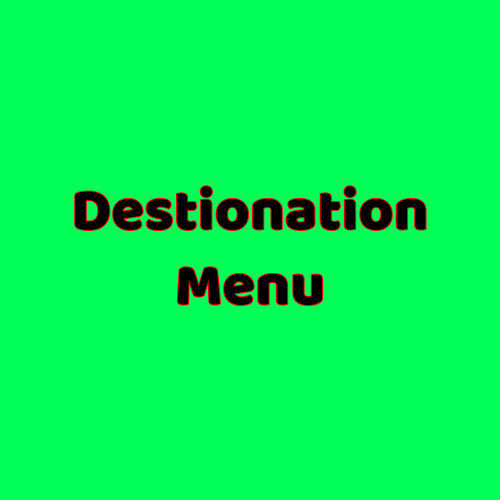 Destination Menu